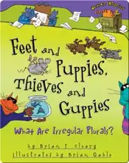 Feet and Puppies, Thieves and Guppies: What Are Irregular Plurals?