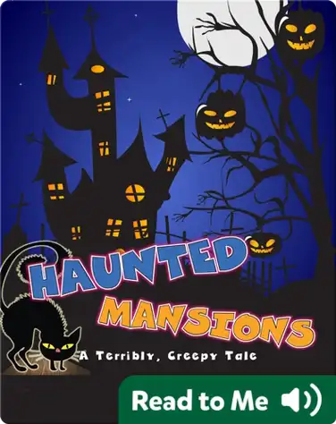 Haunted Mansions: A Terribly, Creepy Tale book