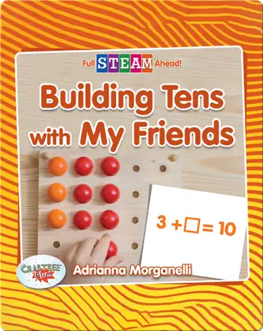 Building Tens with My Friends book