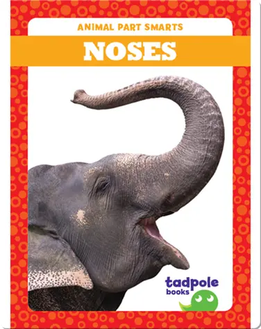 Animal Part Smarts: Noses book