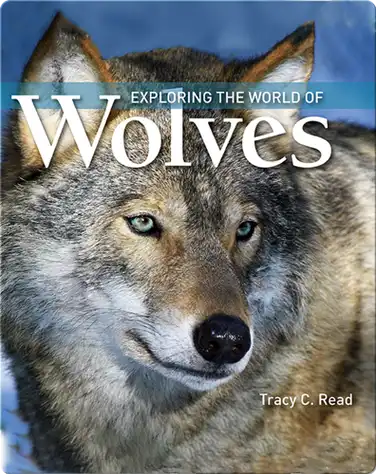 Exploring the World of Wolves book