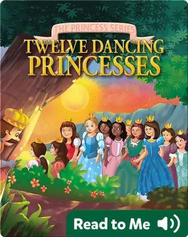 The Princess Series: Twelve Dancing Princesses book