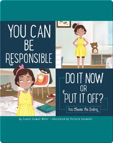 You Can Be Responsible: Do It Now or Put It Off? book