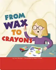 From Wax to Crayons