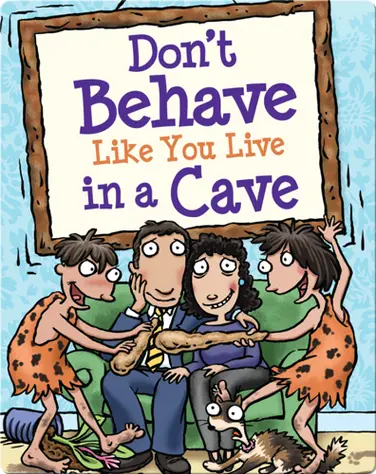 Don't Behave Like You Live in a Cave book