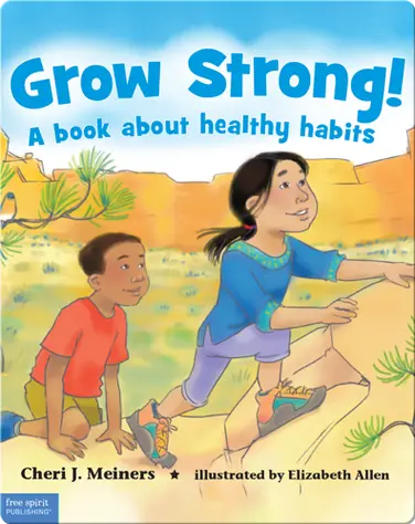 Grow Strong!: A Book About Healthy Habits book