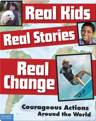 Real Kids, Real Stories, Real Change book