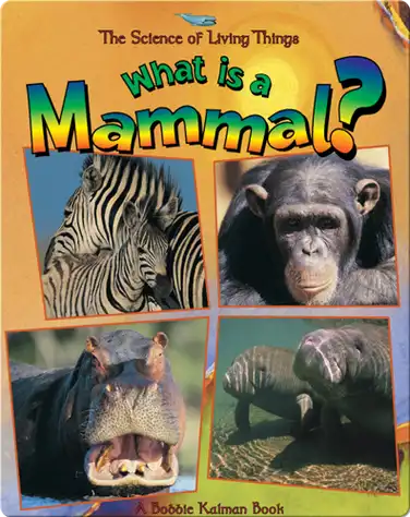 What is a Mammal? book