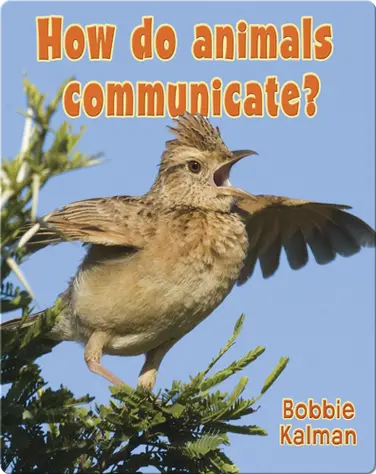 How do Animals Communicate? book