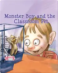 Monster Boy and the Classroom Pet