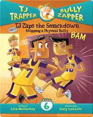 TJ Zaps the Smackdown #6: Stopping a Physical Bully