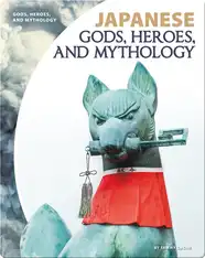 Japanese Gods, Heroes, and Mythology