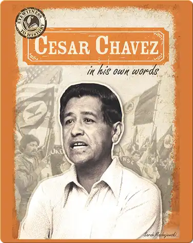 Cesar Chavez in His Own Words book