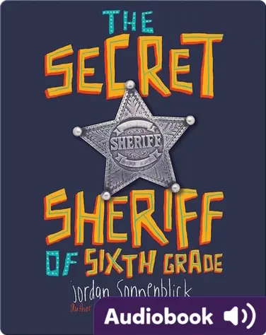 The Secret Sheriff of Sixth Grade book