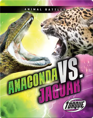 Animal Battles: Anaconda vs. Jaguar book