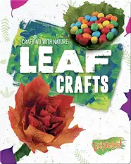 Crafting With Nature: Leaf Crafts