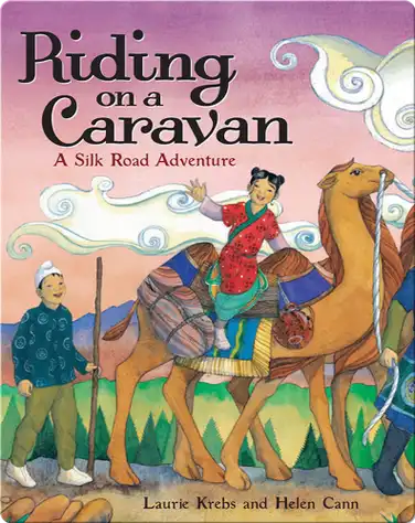 Riding on a Caravan: A Silk Road Adventure book