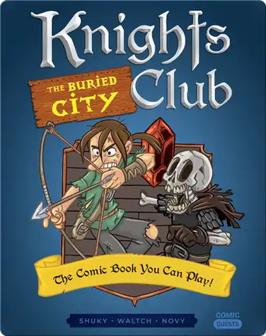 Knights Club: The Buried City: The Comic Book You Can Play book