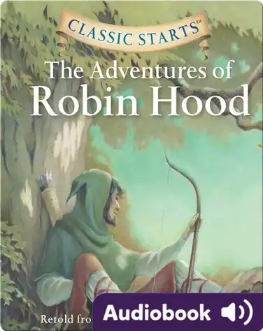 Classic Starts: The Adventures of Robin Hood book
