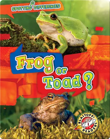 Spotting Differences: Frog or Toad? book