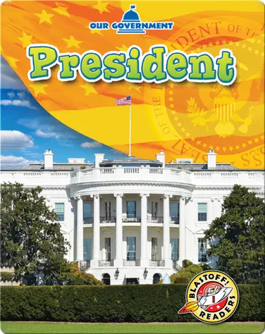 Our Government: President book