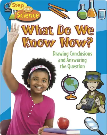 What do we Know now?: Drawing Conclusions and Answering the Question book