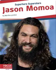 Superhero Superstars: Jason Momoa