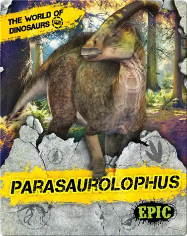 The World of Dinosaurs: Parasaurolophus book