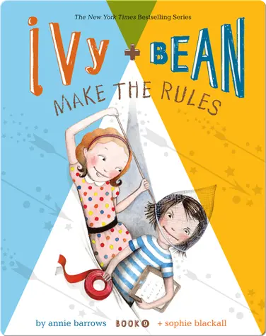 Ivy + Bean Make the Rules (Book 9) book