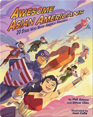 Awesome Asian Americans: 20 Stars Who Made America Amazing book