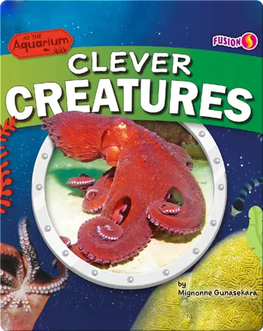 At the Aquarium: Clever Creatures book