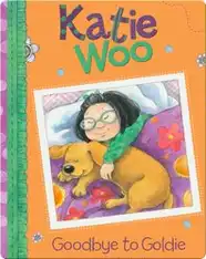 Katie Woo: Goodbye To Goldie