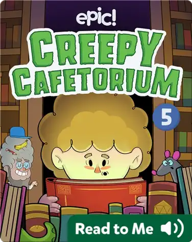 Creepy Cafetorium Book 5: The Perfect Excuse book