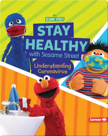 Stay Healthy with Sesame Street: Understanding Coronavirus book