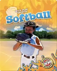 Let's Play Sports!: Softball
