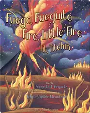 Fuego, Fueguito / Fire, Little Fire