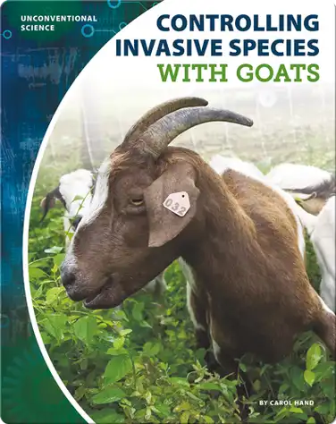 Unconventional Science: Controlling Invasive Species With Goats book