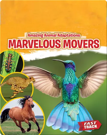 Amazing Animal Adaptations: Marvelous Movers book