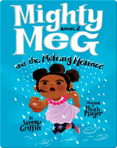 Mighty Meg Book 2: Mighty Meg and the Melting Menace book