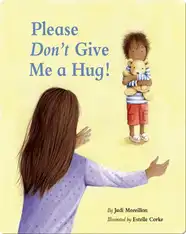 Please Don't Give Me a Hug!