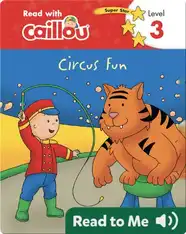 Caillou: Circus Fun