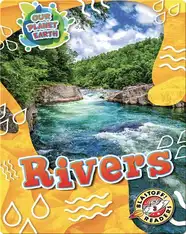 Our Planet Earth: Rivers