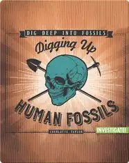 Digging Up Human Fossils