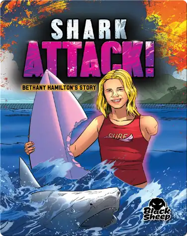 Shark Attack!: Bethany Hamilton's Story book