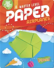 Take Flight!: Master Level Paper Airplanes