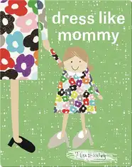 Dress Like Mommy