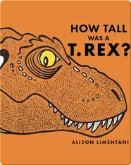 How Tall Was A T. Rex?
