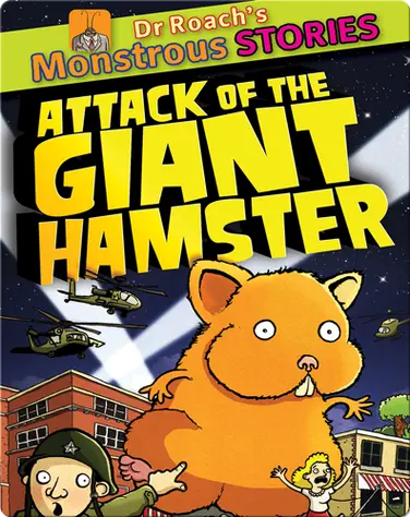 Dr. Roach's Monstrous Stories: Attack of the Giant Hamster book