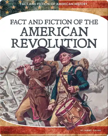 Fact and Fiction of the American Revolution book