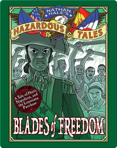 Nathan Hale's Hazardous Tales #10: Blades of Freedom book
